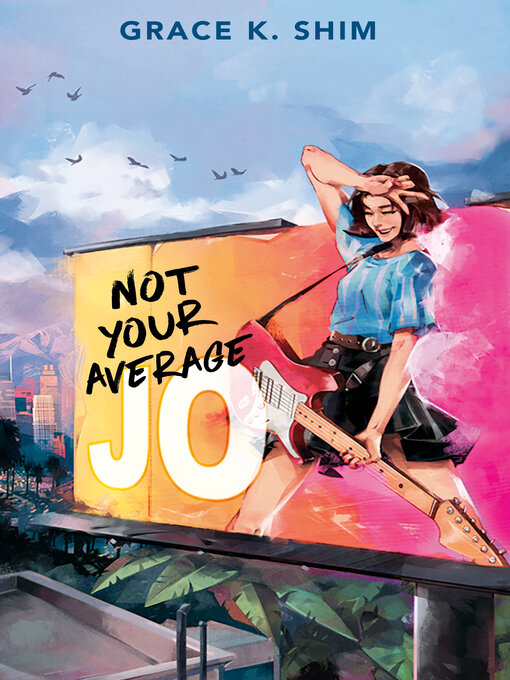 Title details for Not Your Average Jo by Grace K. Shim - Available